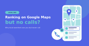 Google Maps ranking but no calls shown as a local map pack beside a silent phone